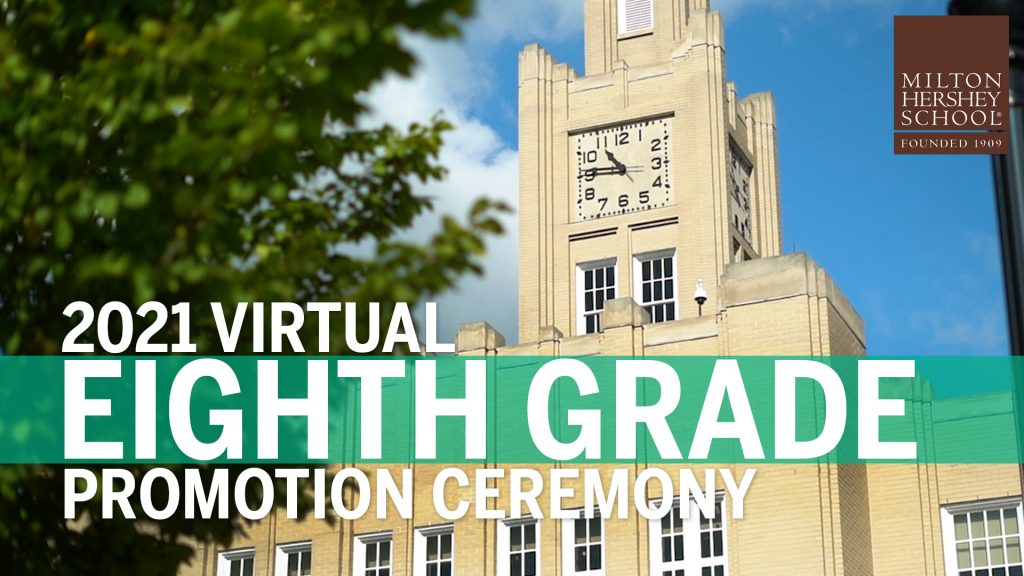 Milton Hershey School Eighth-Grade Virtual Promotion Ceremony