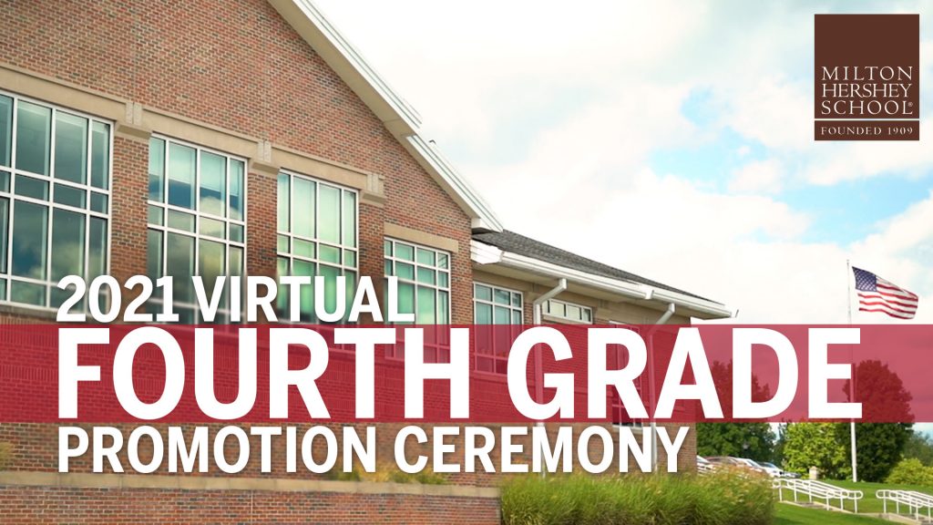 Milton Hershey School Fourth-Grade Virtual Promotion Ceremony