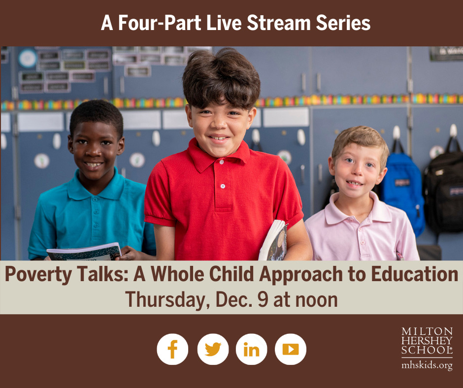 Milton Hershey School hosts a Poverty Talks live stream conversation on Dec. 9 at noon